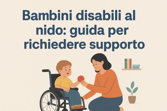 Bambini disabili al nido: guida per richiedere supporto 